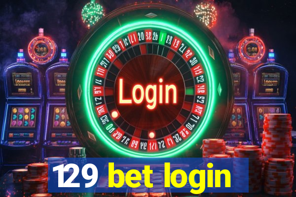 129 bet login